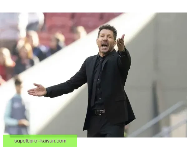 西蒙尼与穆里尼奥两帅对决吸引关注，近期状态各有起伏